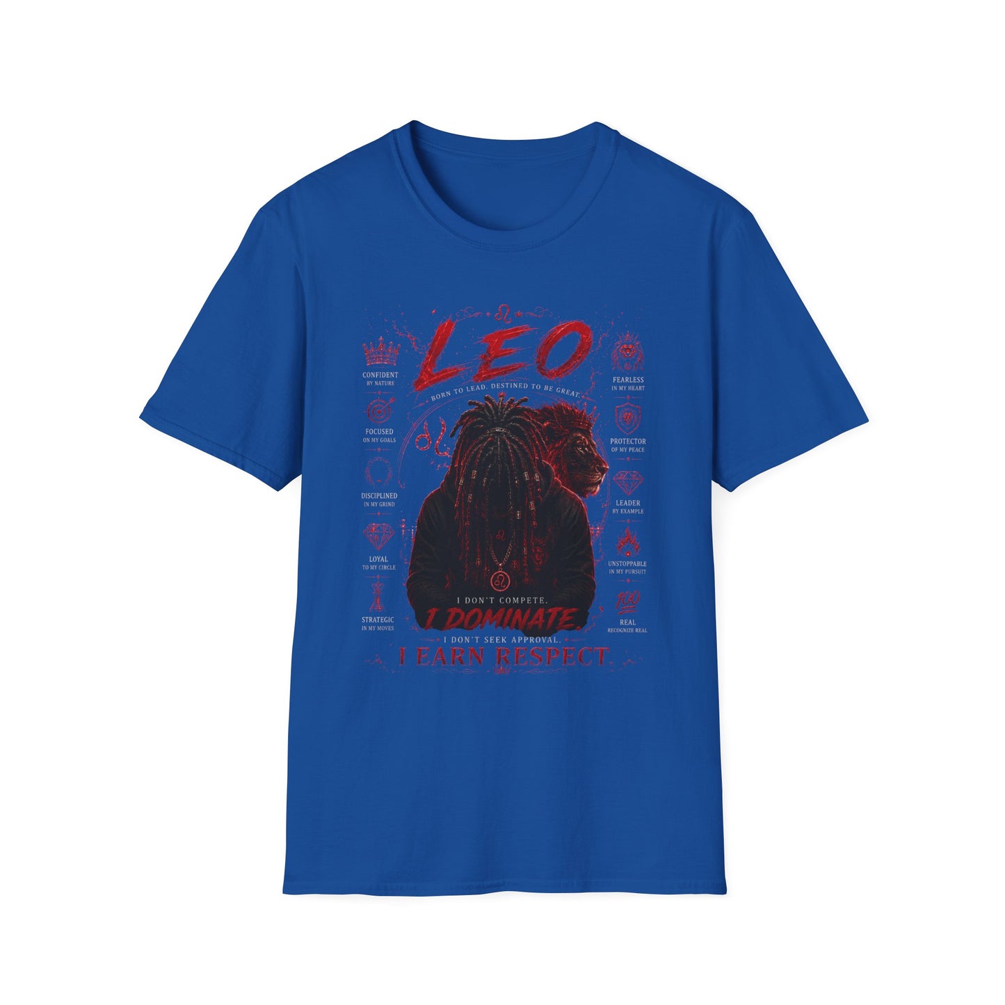 Leo Zodiac T-Shirt — Fierce Lion Astrology Tee (I Earn Respect)